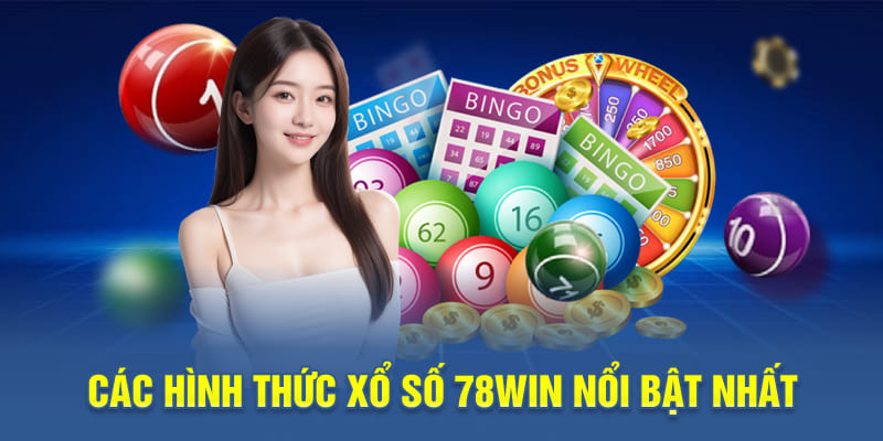 Các hình thức xổ số 78WIN nổi bật nhất